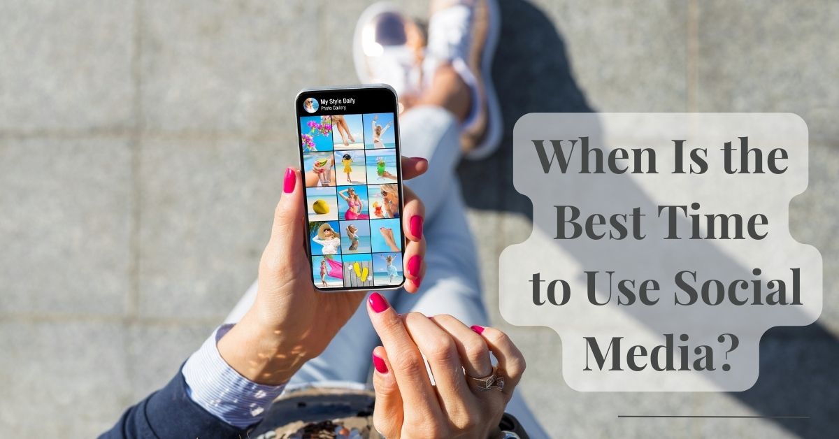 When Is the Best Time to Use Social Media?