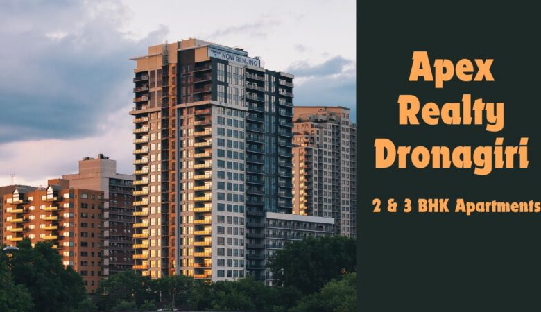 Navi Mumbai’s Pride: Apex Dronagiri Residential Project