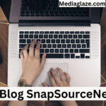 Blog SnapSourceNet|Mediaglaze