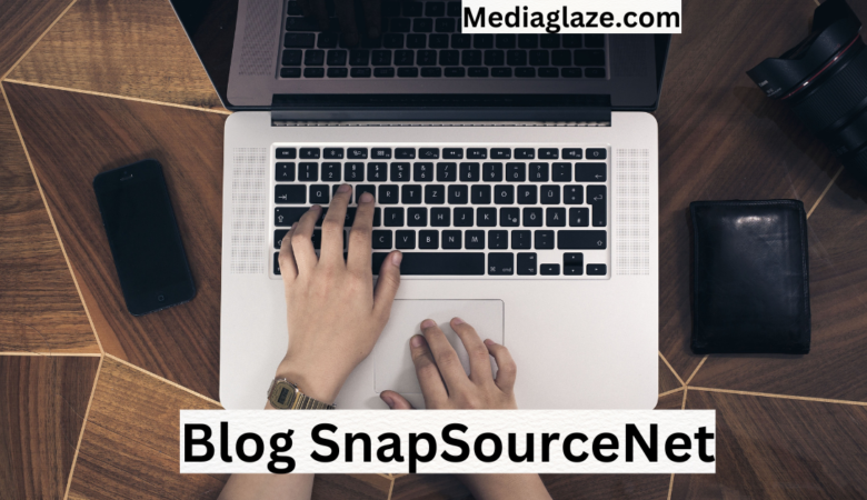 Everything you need to know about Blog SnapSourceNet