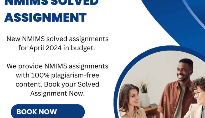 Your Trusted Partner for NMIMS Solved Assignments – Solve Zone (2024)