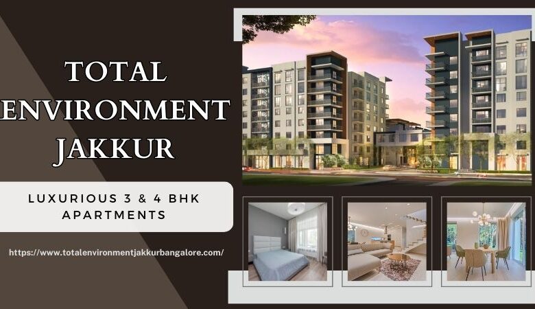 Total Environment Jakkur: Exclusive Residences in Bangalore