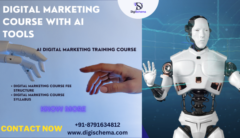 Best Digital Marketing course that includes AI tools along with syllabus, Training and Fee structure