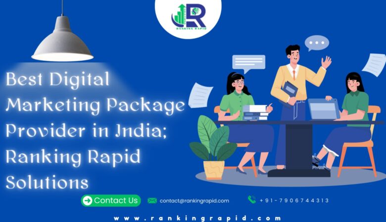 Best Digital Marketing Package Provider in India; Ranking Rapid Solutions