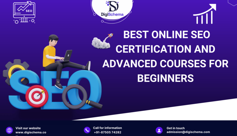 Unlock Your Potential: Best Online SEO Certification and Advanced Courses for Beginners