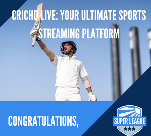 CricHD Live: Your Ultimate Sports Streaming Platform