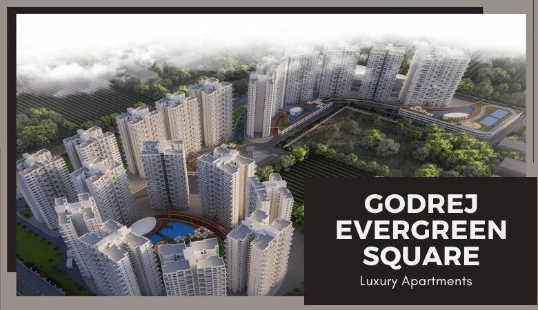 Godrej Evergreen Square | Premium Living Spaces In Pune