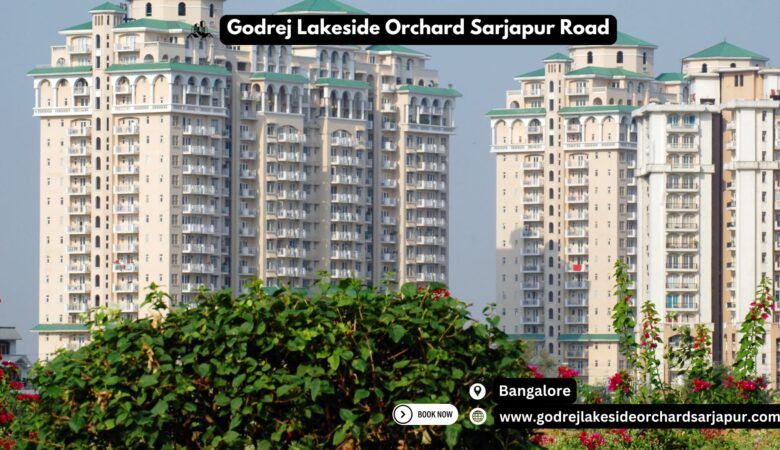 Godrej Lakeside Orchard Sarjapur Road: Affordable Flats in Bangalore