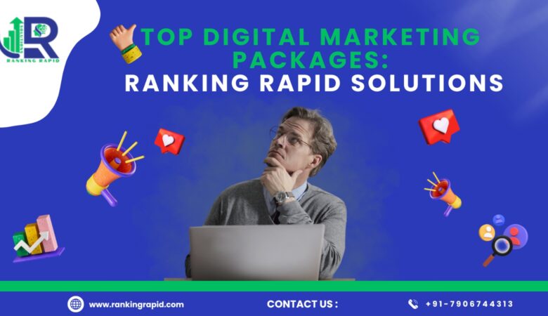 Top Digital Marketing Packages; Ranking Rapid Solutions