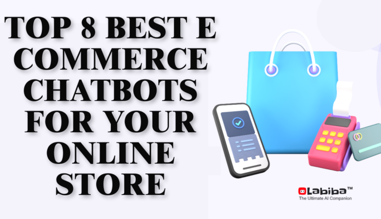 Top 8 best ecommerce chatbots for your online store